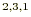 $^{2,3,1}$
