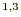 $^{1,3}$